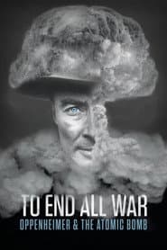 To End All War: Oppenheimer & the Atomic Bomb image