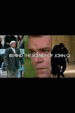 Behind the Scenes of 'John Q' poster