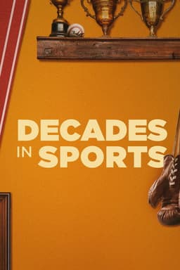 Decades in Sports poster
