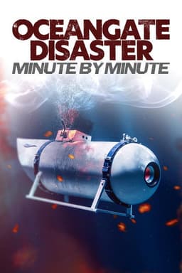 OceanGate Disaster: Minute by Minute poster
